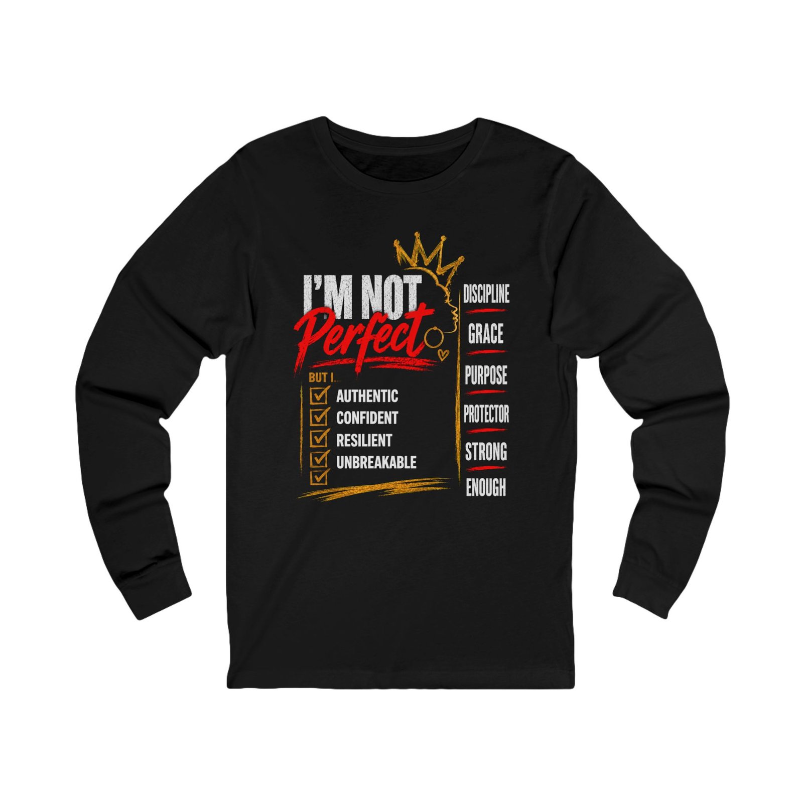 I'm Not Perfect But Long Sleeve Shirt